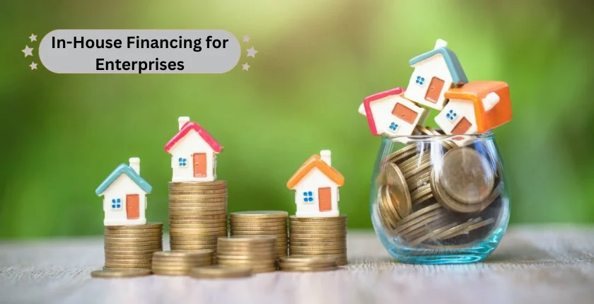 In-house financing for Enterprises